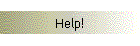 Help!